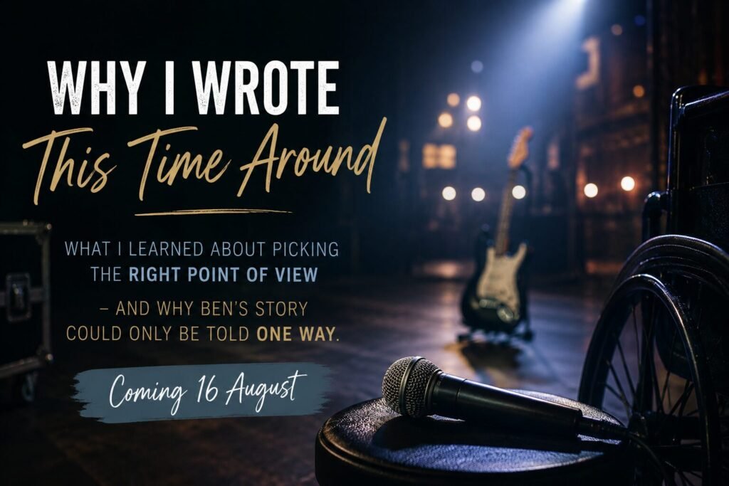 Why I Wrote This Time Around author blog graphic featuring a microphone, wheelchair, guitar and theatre stage lighting promoting the novel’s 16 August release.